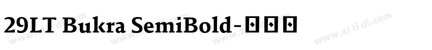 29LT Bukra SemiBold字体转换 29LT Bukra SemiBold字体转换